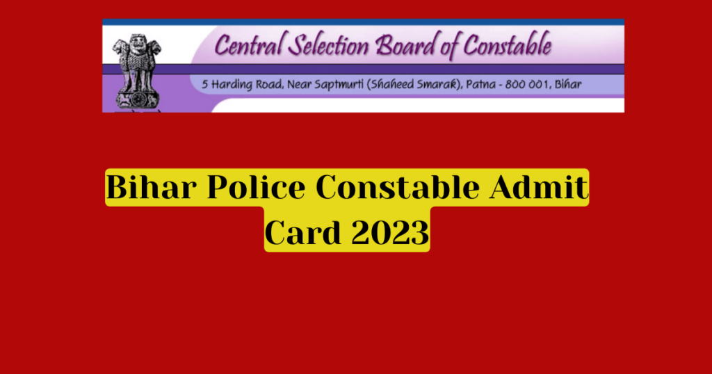 Bihar Police Constable Admit Card 2023 Link